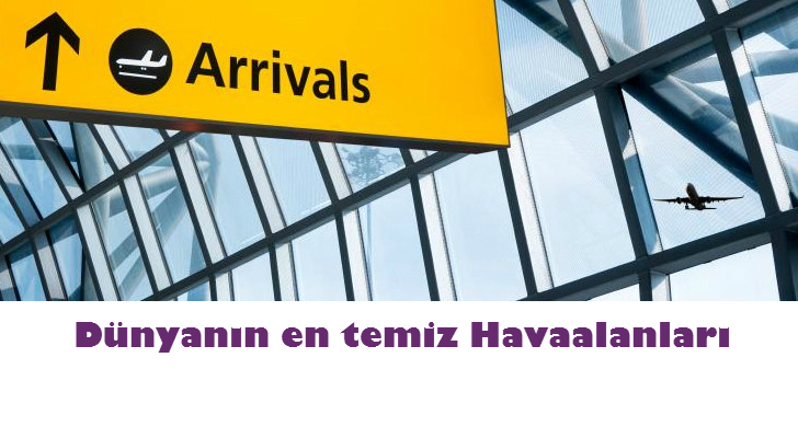 Dünyanın en temiz Havaalanları Dünyanın en temiz Havaalanları 7 Aralık 2025