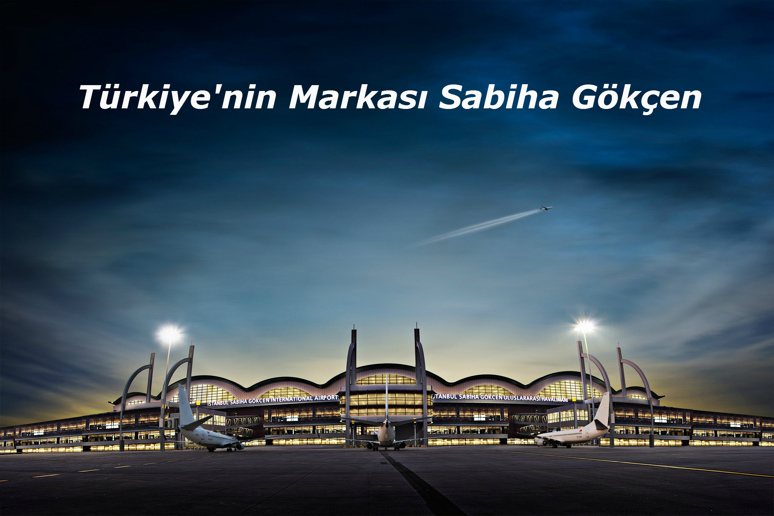 Türkiye'nin Markası Sabiha Gökçen 4 Ekim 2023