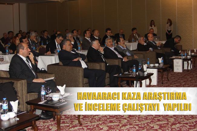 HAVAARACI KAZA ARAŞTIRMA VE İNCELEME ÇALIŞTAYI YAPILDI... 4 Ekim 2023