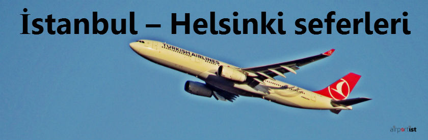 THY İstanbul – Helsinki seferleri haftada 18 frekans olacak 4 Haziran 2023