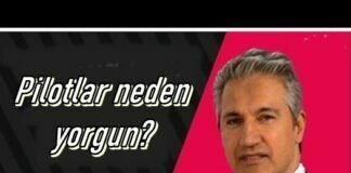 PİLOTLAR NEDEN YORGUN?