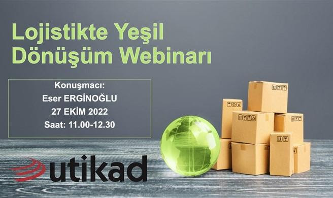 LOJİSTİKTE YEŞİL DÖNÜŞÜM WEBİNARI 26 Nisan 2024