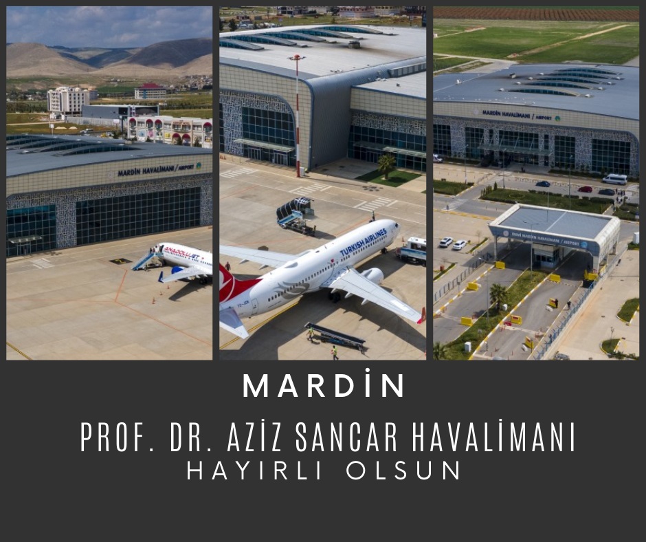 Mardin Aziz Sancar Havalimanı Hayırlı Olsun 4 Haziran 2023