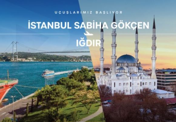 İstanbul Sabiha Gökçen-Iğdır uçuşları başlıyor 4 Haziran 2023