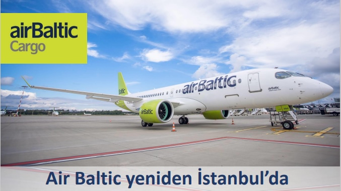Air Baltic yeniden İstanbul’da 9 Mayıs 2024