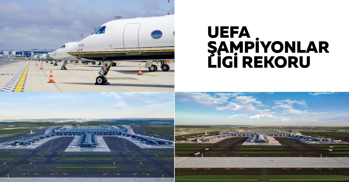 İGA İstanbul Havalimanı'nda “UEFA Şampiyonlar Ligi” Rekoru 29 Nisan 2024