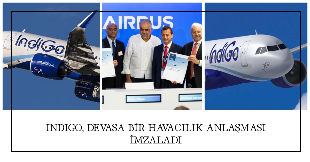 IndiGo, devasa bir havacılık anlaşması imzaladı 2 Mayıs 2024