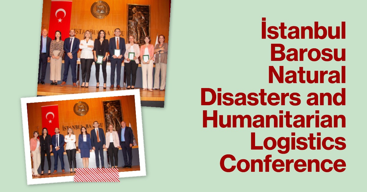 İstanbul Barosu, "doğal afetler ve insani lojistik konferansı" düzenledi 9 Mayıs 2024