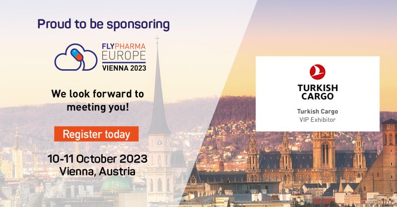 Turkish Cargo, Fly Pharma Europe 2023 etkinliğine VIP Katılımcı olarak yer alacak 3 Mayıs 2024