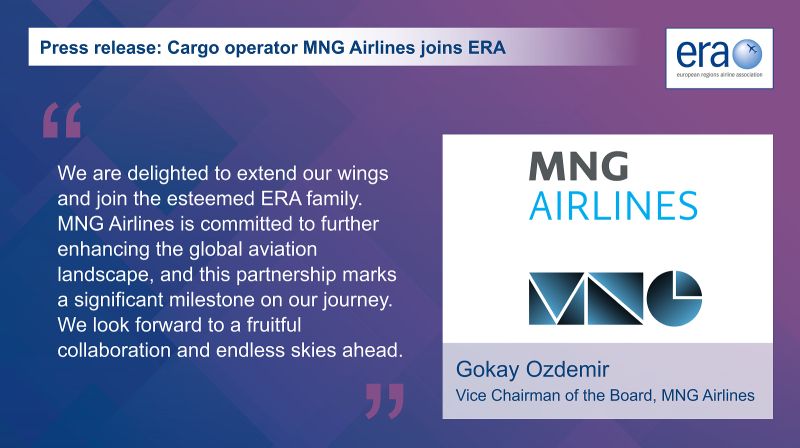MNG Airlines, Avrupa Bölgeler Havayolu Birliği (ERA) üyesi oldu 12 Mayıs 2024