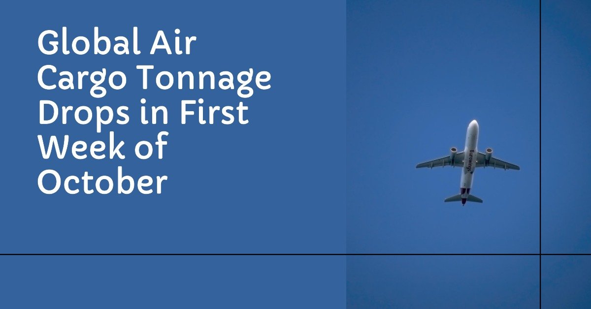 Hava kargo tonajları Ekim ayının ilk haftasında önemli ölçüde düştü