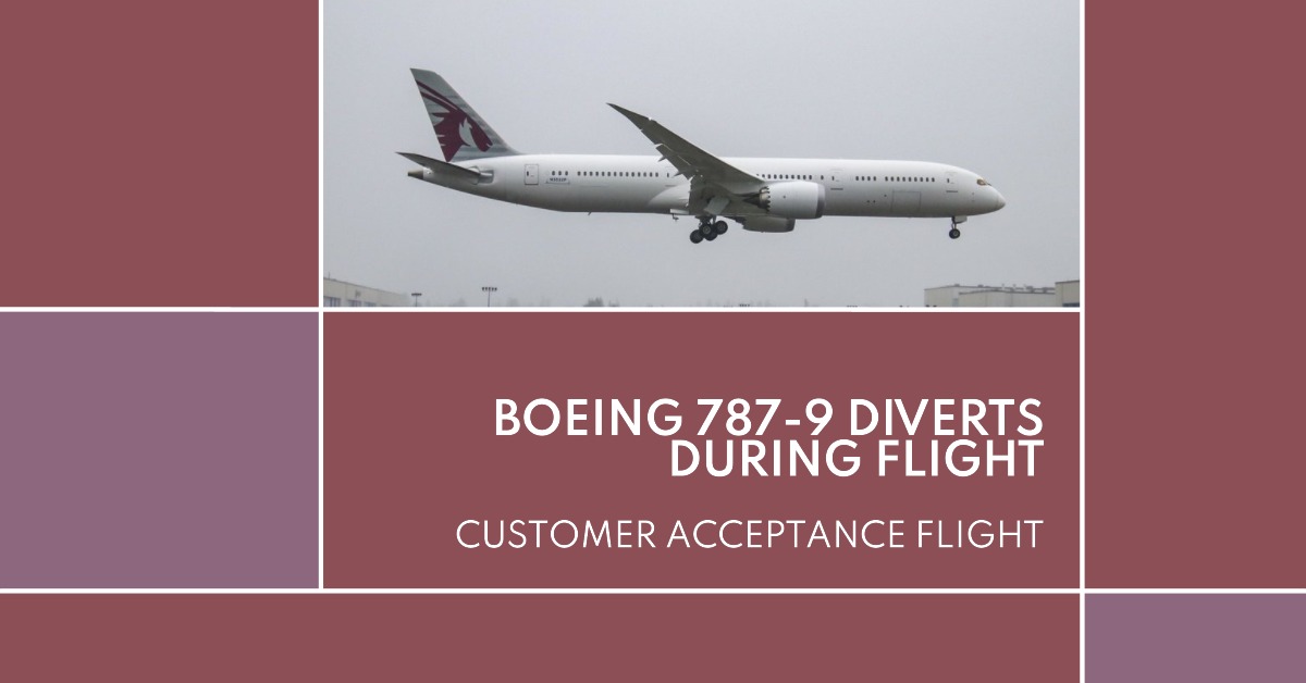 Boeing 787-9 uçağı sorunlar nedeniyle müşteri teslim uçuşundan geri döndü 15 Mayıs 2024