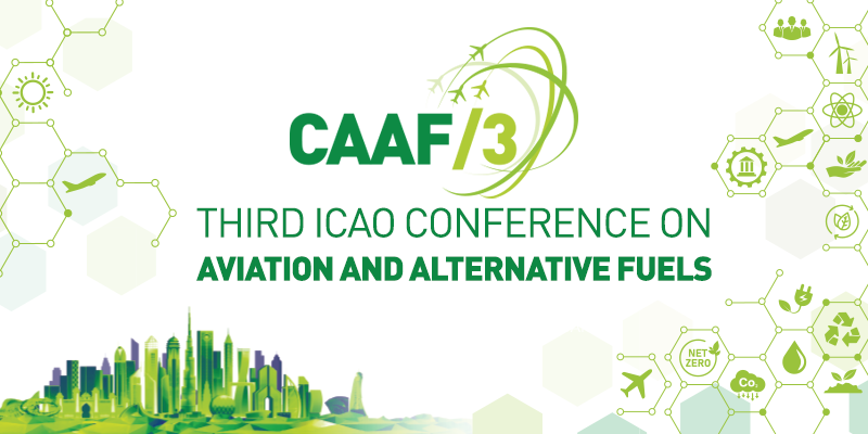 Havacılık ve Alternatif Yakıtlar Konferansı (CAAF/3) Dubai'de Düzenlenecek! 29 Nisan 2024