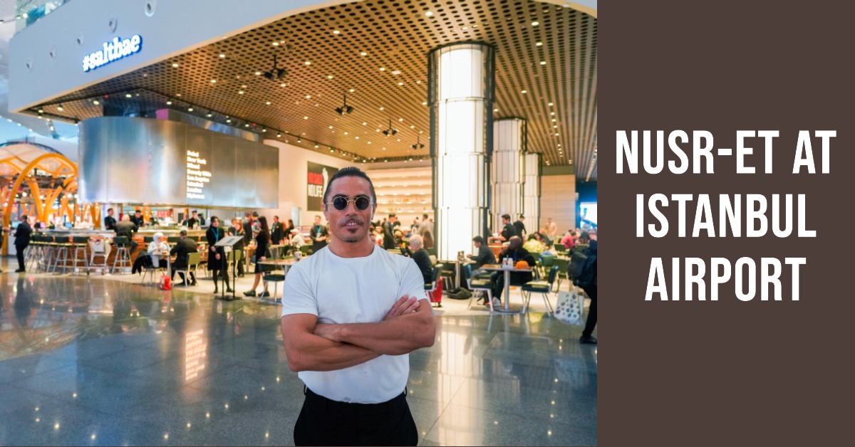 SaltBae Lezzetiyle Tanınan Nusr-Et, İstanbul Havalimanı'nda Yolcuları Ağırlıyor! 🍔 31 Mart 2026