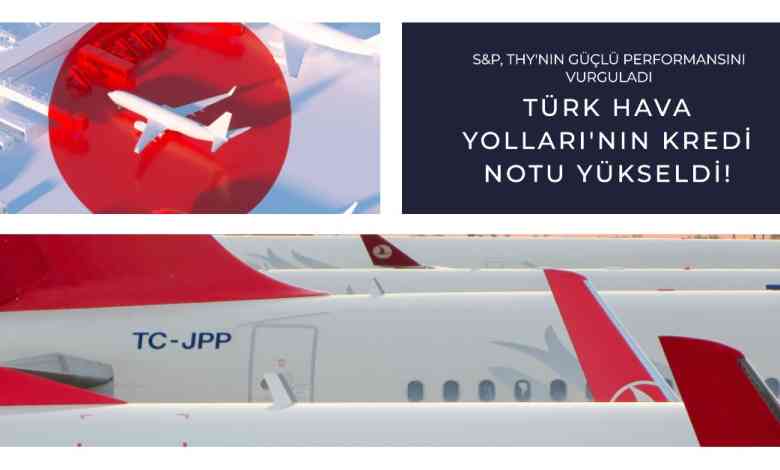 Türk Hava Yolları'nın kredi notu hakkında 1 Türk Hava Yolları'nın kredi notu hakkında 1 Aralık 2023