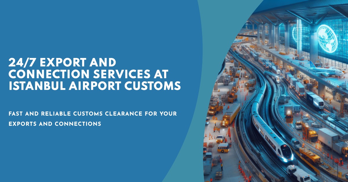 İstanbul Havalimanı Gümrük Müdürlüğü ihracat ve bağlantılı çıkış işlemleri için 7/24 çalışma esasına geçti 8 Mayıs 2024