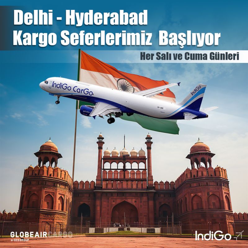 Hyderabad (HYD)'a kargo seferleri başlıyor 11 Mayıs 2024