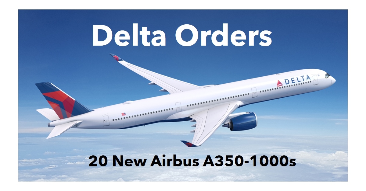 Delta Air Lines, 20 Adet Airbus A350-1000 Geniş Gövde Uçağı Sipariş Ediyor 3 Mayıs 2024