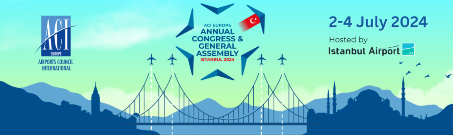 ACI EUROPE Yıllık Kongre ve Genel Kurul 2024 için kayıtlar açıldı! 13 Temmuz 2025