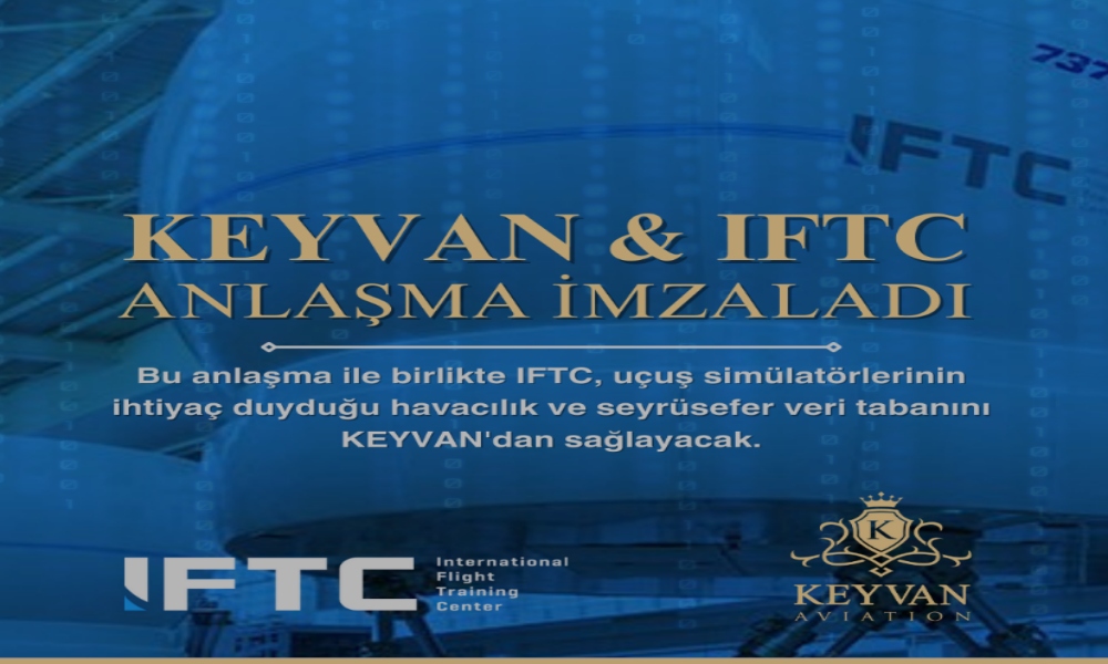 IFTC Havacılık Verisi için Keyvan’ı Seçti 9 Mayıs 2024