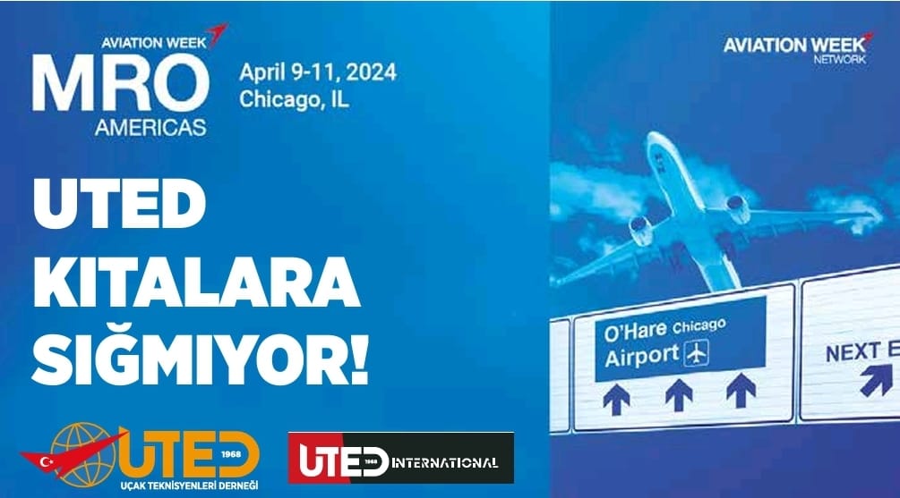 UTED, MRO Americas Fuarı'nda Yer Alacak 30 Nisan 2024