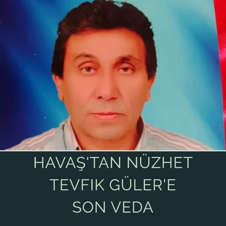 Havaş'tan Nüzhet Tevfik Güler'e Son Veda