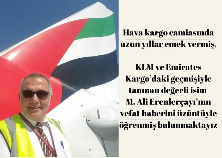 Hava Kargo Sektörünün Sevilen İsmi M. Ali Erenlerçayı’nın Vefatı