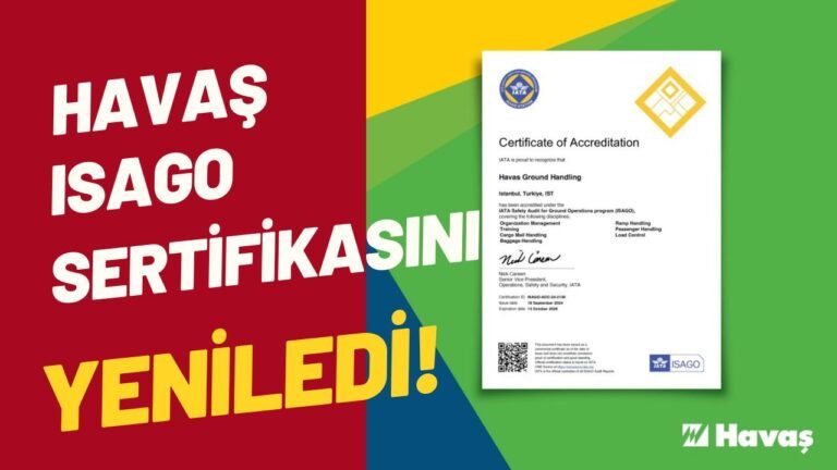 Havaş, İstanbul İstasyonunda ISAGO Sertifikasını Yeniledi!
