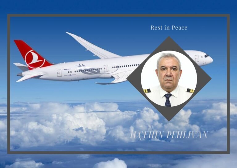 THY Kaptan Pilotu İlçehin Pehlivan, uçuş esnasında hayatını kaybetti