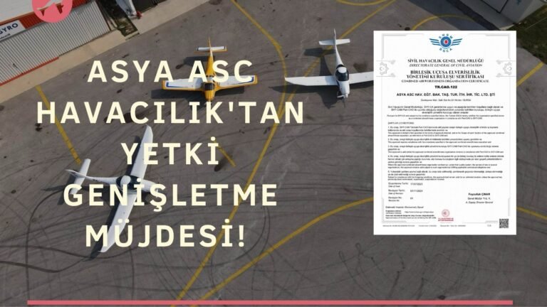 ASYA ASC Havacılık'tan Yetki Genişletme Müjdesi!