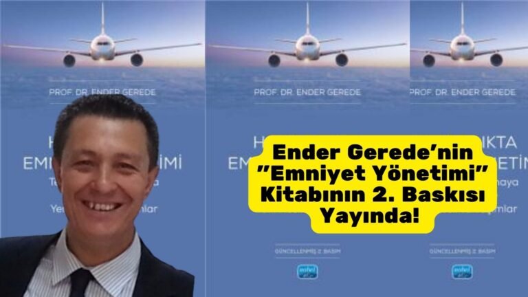 Ender Gerede'nin "Emniyet Yönetimi" Kitabının 2. Baskısı Yayında!