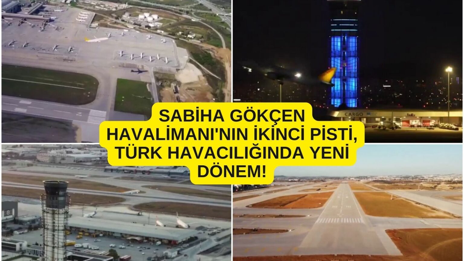 Sabiha Gökçen Havalimanı'nın İkinci Pisti, Türk Havacılığında Yeni Dönem! 2 Mayıs 2025
