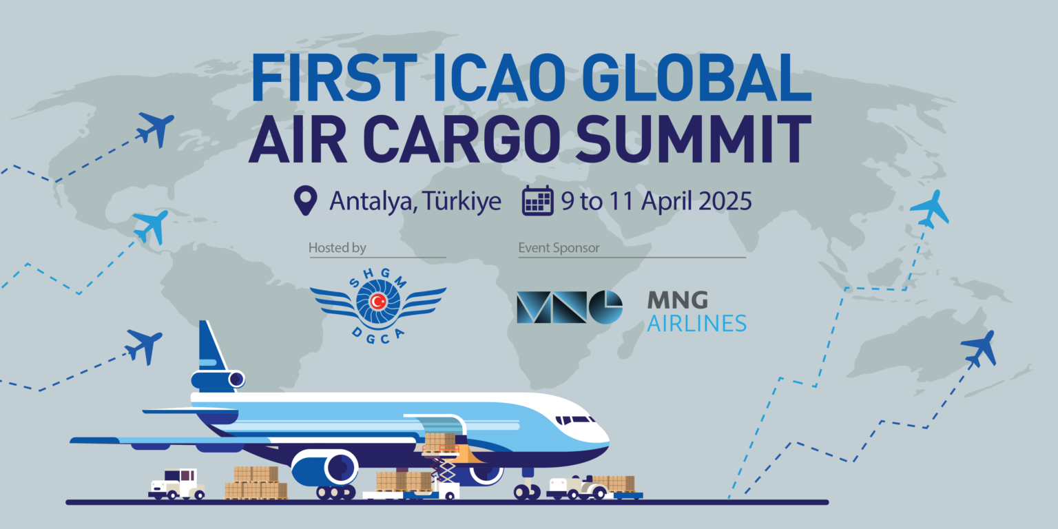 1. ICAO Küresel Hava Kargo Zirvesi Antalya’da 12 Temmuz 2025