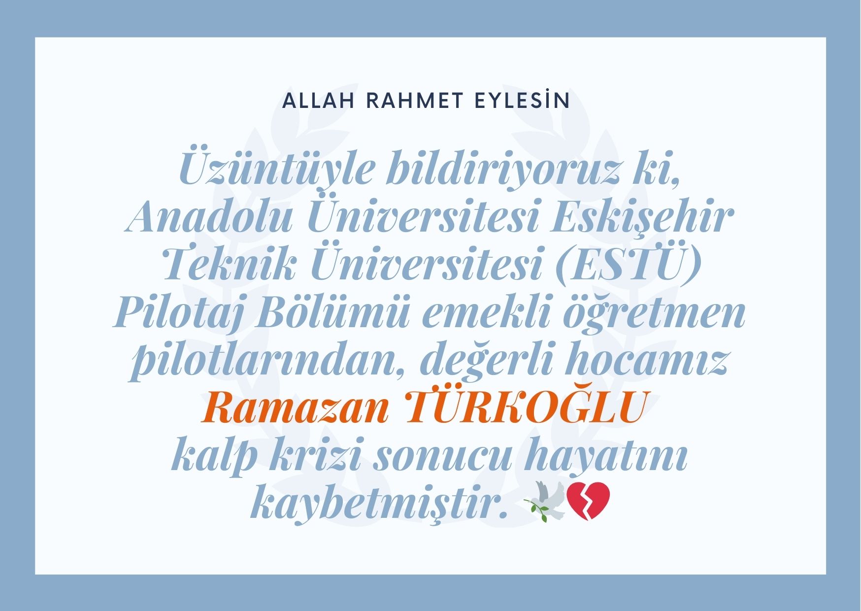 Ramazan TÜRKOĞLU kalp krizi sonucu hayatını kaybetmiştir