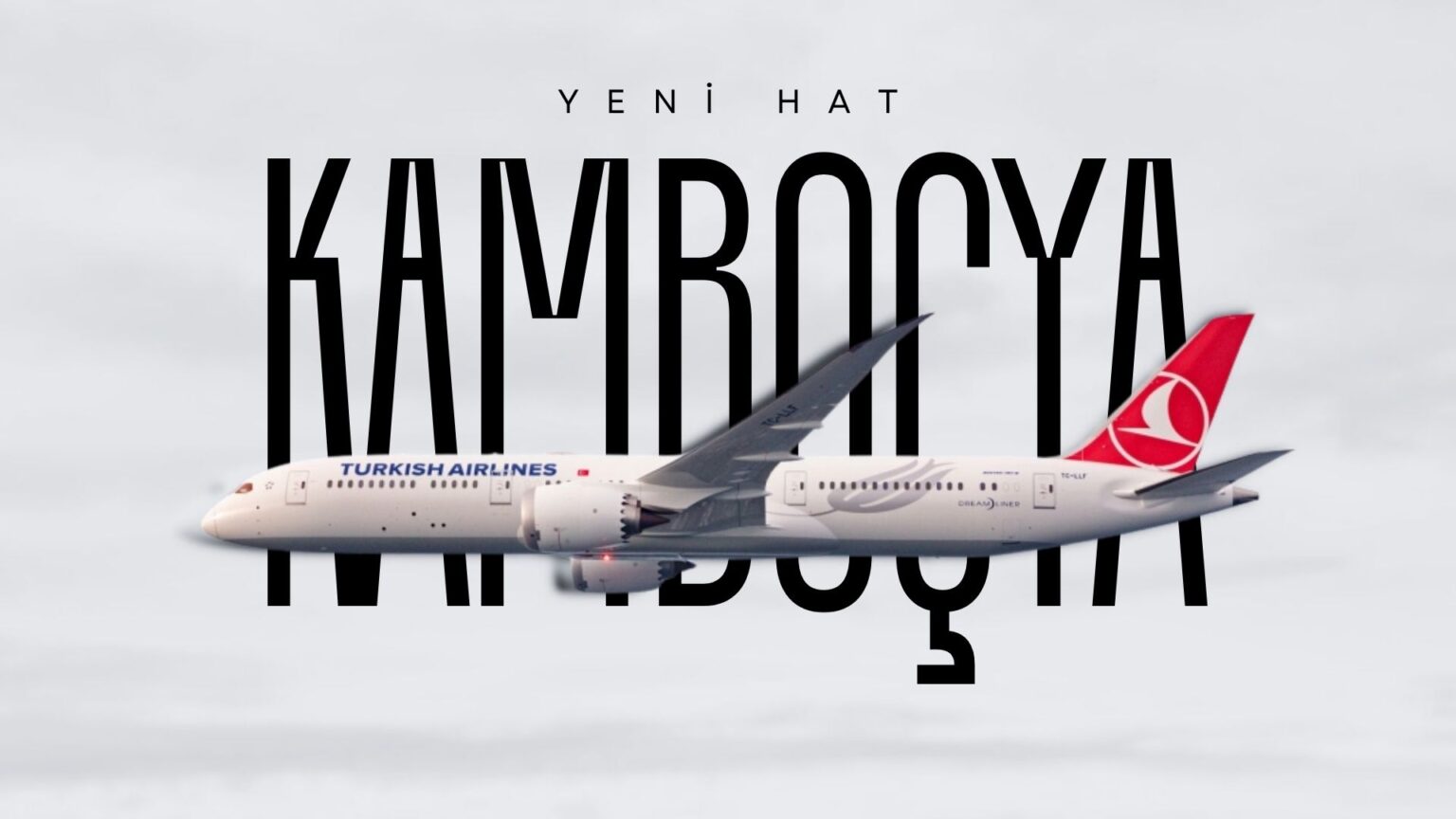 Türk Hava Yolları'ndan Yeni Hat Phnom Penh! 13 Ocak 2026