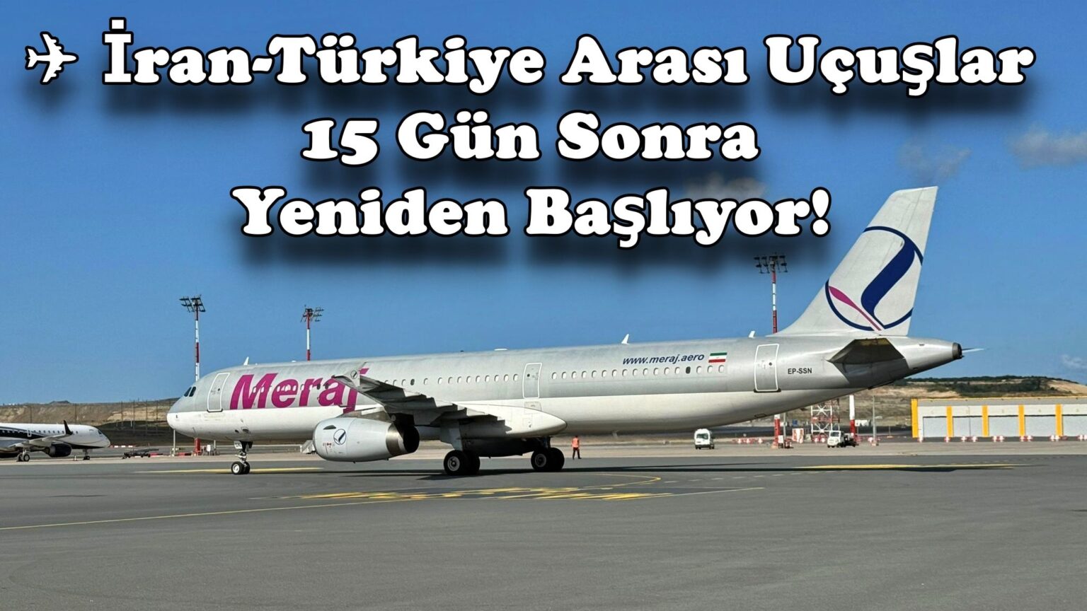 İran-Türkiye Arası Uçuşlar 15 Gün Sonra Yeniden Başlıyor! 24 Ekim 2025
