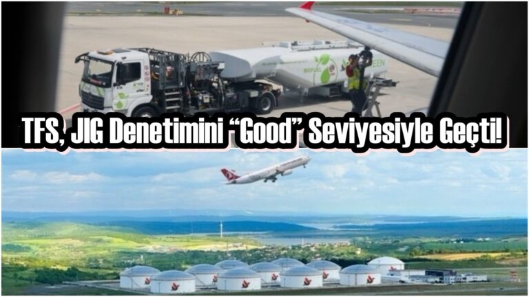 TFS, JIG Denetimini “Good” Seviyesiyle Geçti! 21 Haziran 2025