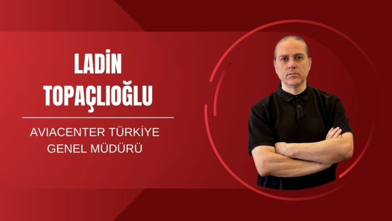 LADİN TOPAÇLIOĞLU, AVIACENTER TÜRKİYE GENEL MÜDÜRÜ OLARAK YENİ GÖREVİNE BAŞLADI 10 Eylül 2025