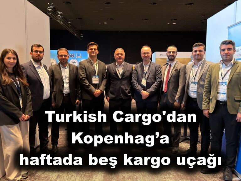 KOPENHAG’A HAFTADA 5 KARGO UÇAĞIYLA UÇUŞLARA BAŞLIYOR 24 Ekim 2025