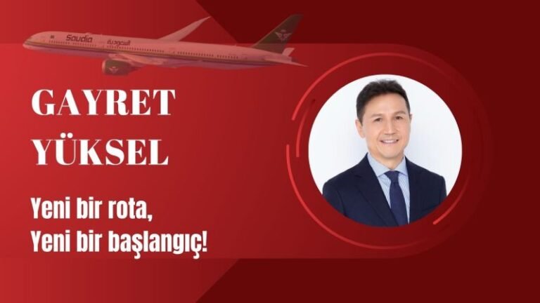 GAYRET YÜKSEL, SAUDI AIRLINES VİETNAM SATIŞ MÜDÜRÜ OLARAK YENİ GÖREVİNE BAŞLADI