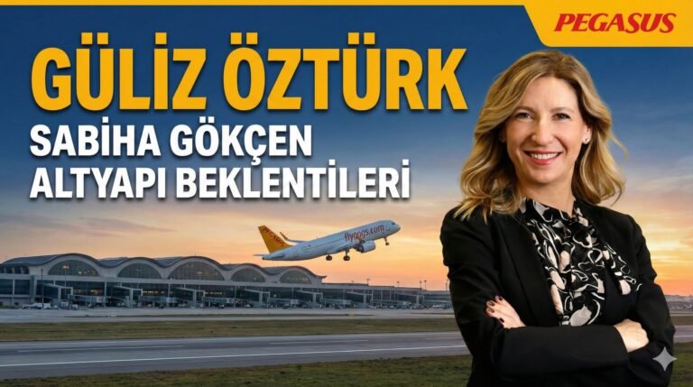 Pegasus'un Sabiha Gökçen Havalimanı altyapısına dair beklentileri nelerdir?