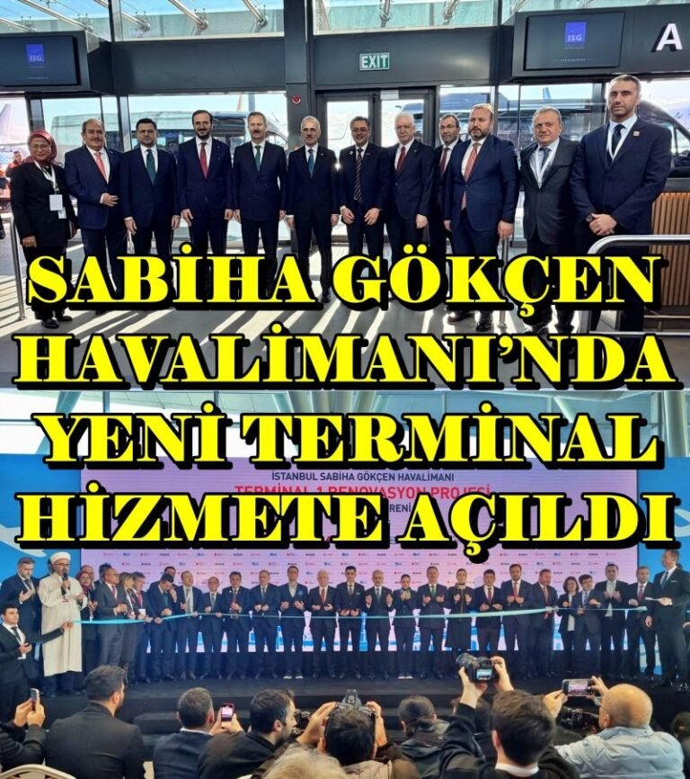 SABİHA GÖKÇEN HAVALİMANI’NDA YENİ TERMİNAL HİZMETE AÇILDI