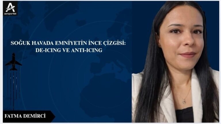 SOĞUK HAVADA EMNİYETİN İNCE ÇİZGİSİ: DE-ICING VE ANTI-ICING