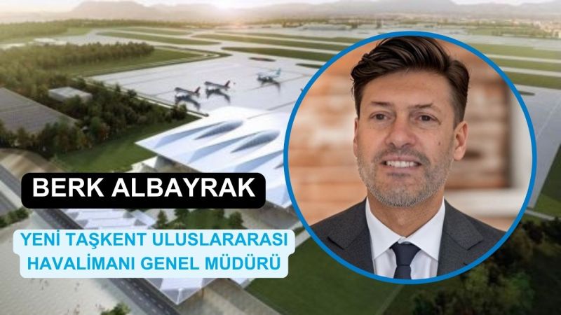 YENİ TAŞKENT HAVALİMANI’NDA ÜST DÜZEY ATAMA