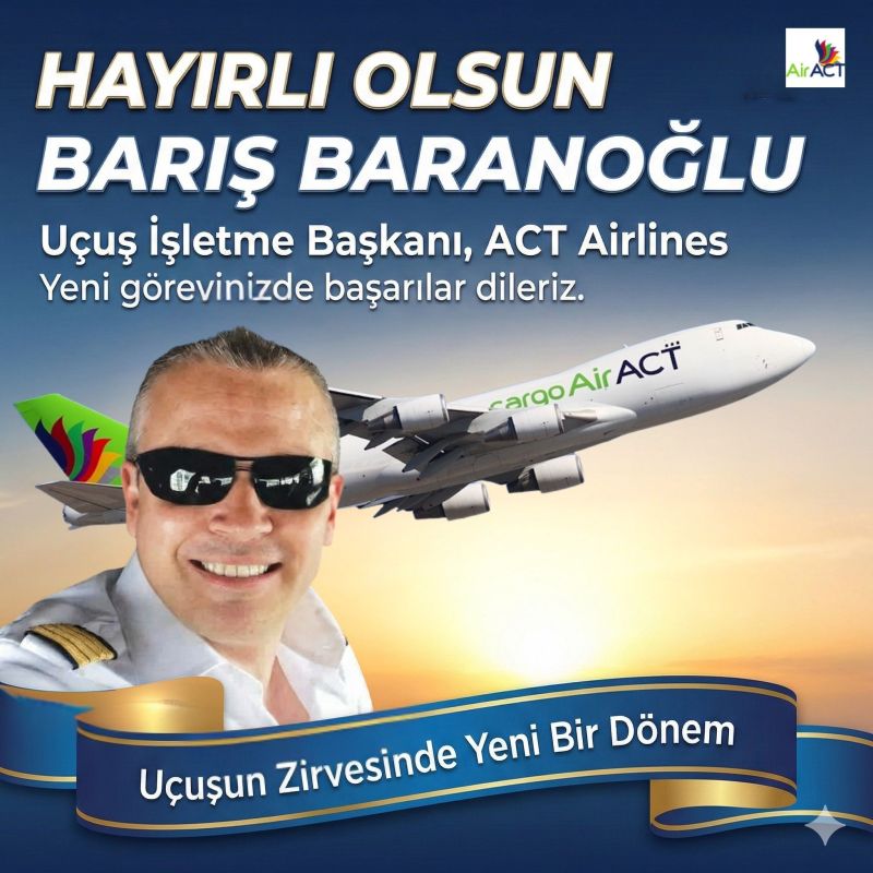 ACT AIRLINES’TA ÖNEMLİ ATAMA: UÇUŞ İŞLETME BARIŞ BARANOĞLU’NA EMANET 1 ACT AIRLINES’TA ÖNEMLİ ATAMA: UÇUŞ İŞLETME BARIŞ BARANOĞLU’NA EMANET 1 Şubat 2026