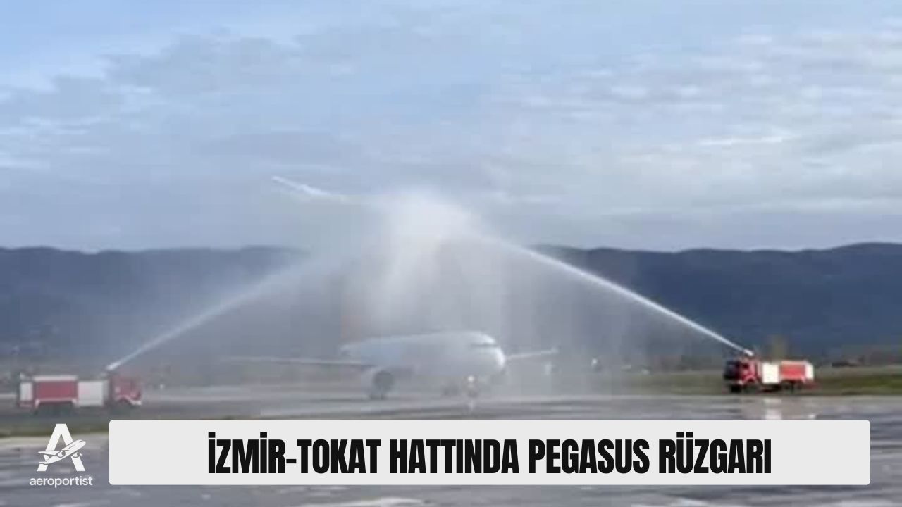 İZMİR-TOKAT HATTINDA PEGASUS RÜZGARI  29 Mart 2026