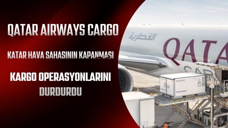 KATAR HAVA SAHASININ KAPANMASI KARGO OPERASYONLARINI DURDURDU