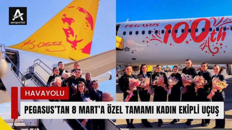 PEGASUS’TAN 8 MART’A ÖZEL TAMAMI KADIN EKİPLİ UÇUŞ