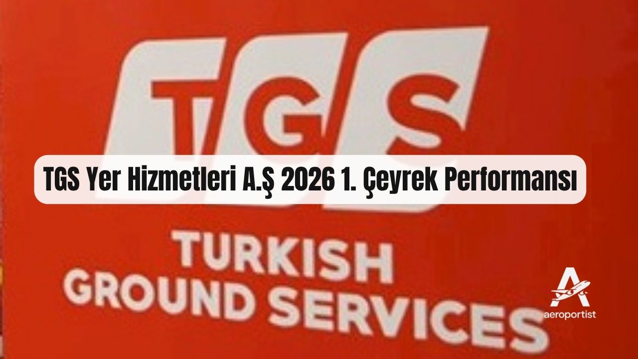 TGS YER HİZMETLERİ A.Ş 2026 1. ÇEYREK PERFORMANSI 30 Nisan 2026