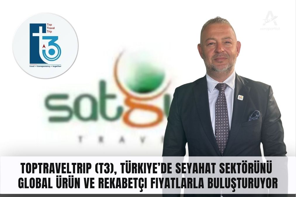TOPTRAVELTRIP (T3), TÜRKİYE’DE SEYAHAT SEKTÖRÜNÜ GLOBAL ÜRÜN VE REKABETÇİ FİYATLARLA BULUŞTURUYOR 8 Nisan 2026